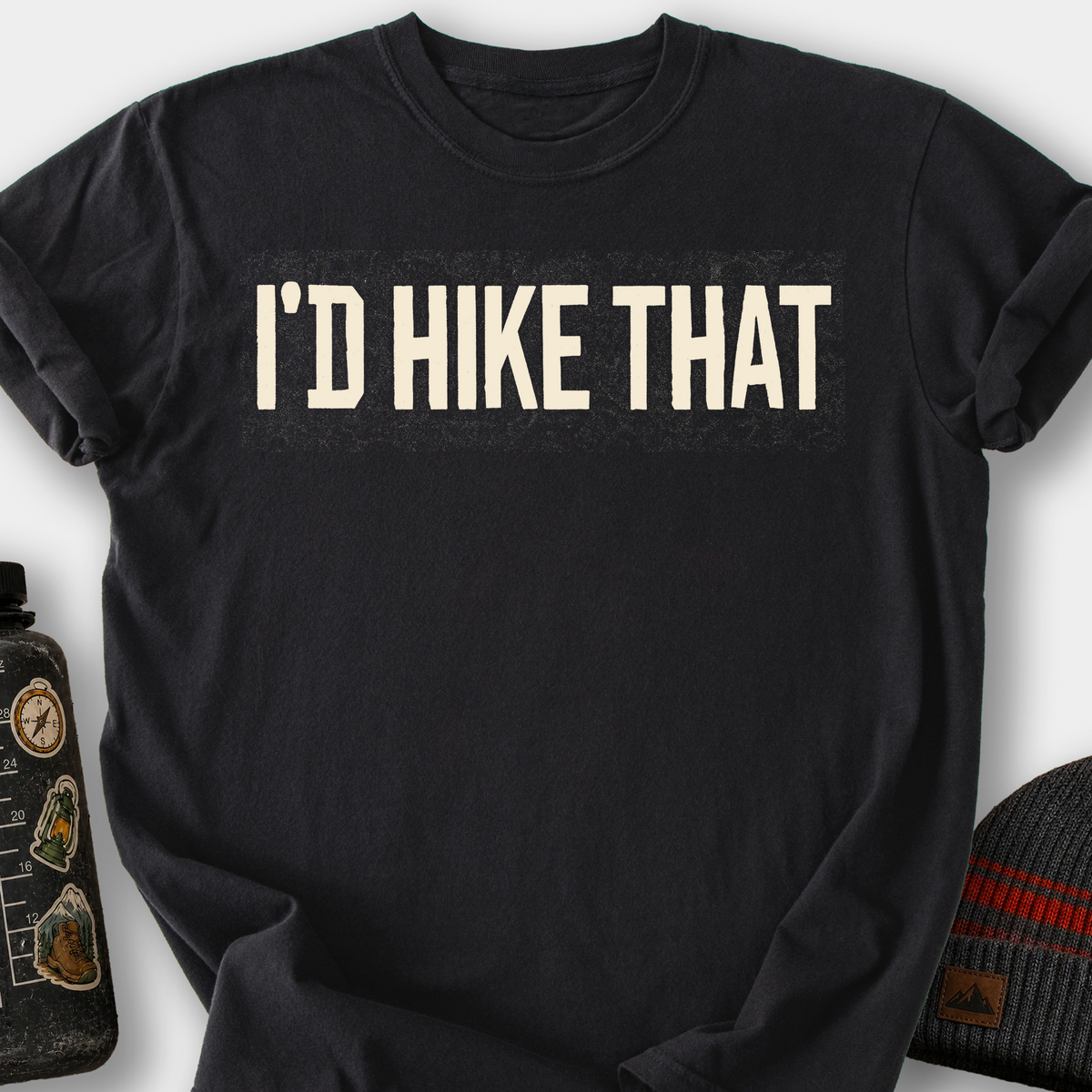 I'd Hike That T-Shirt — Black