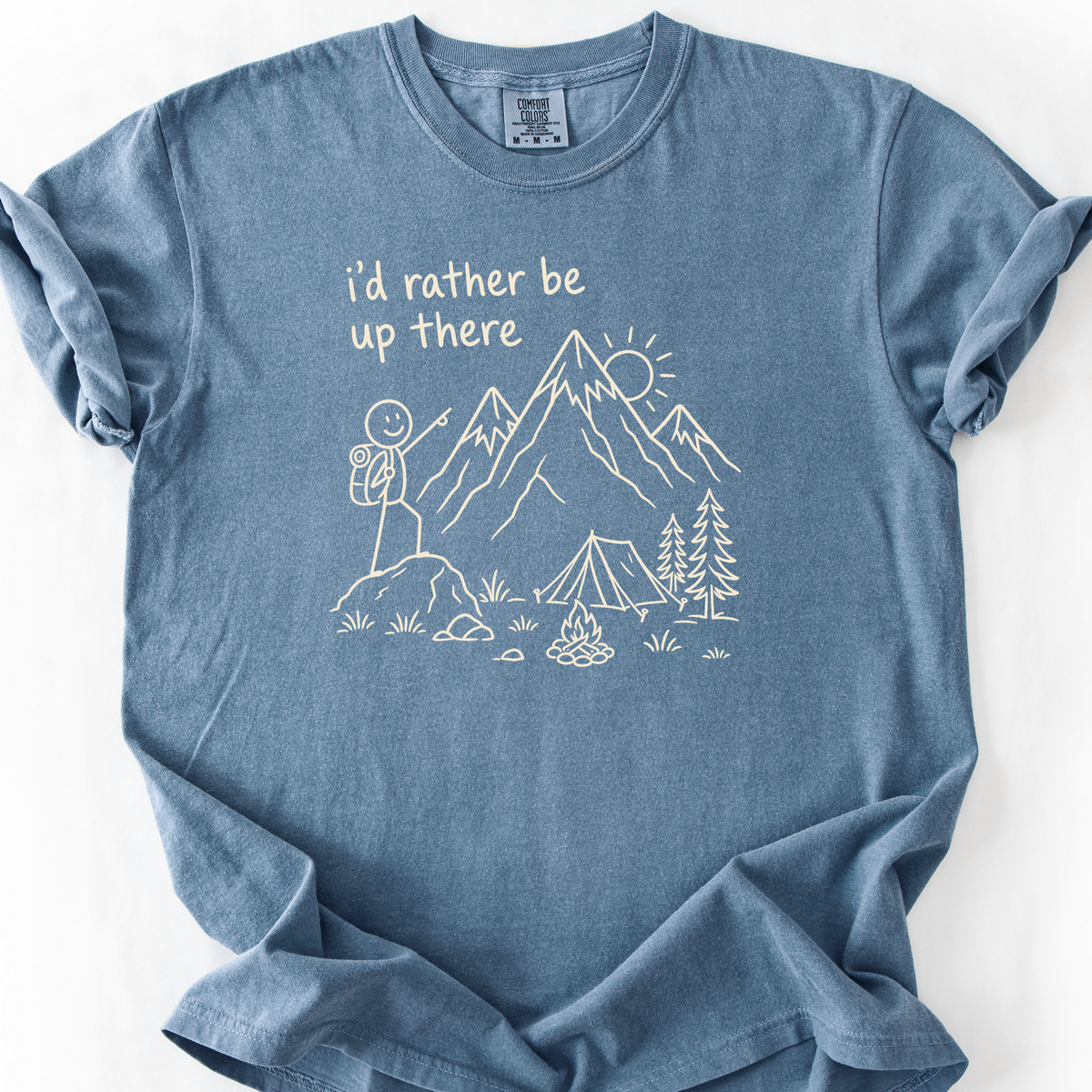 Id Rather Be Up There T-Shirt — Blue Jean