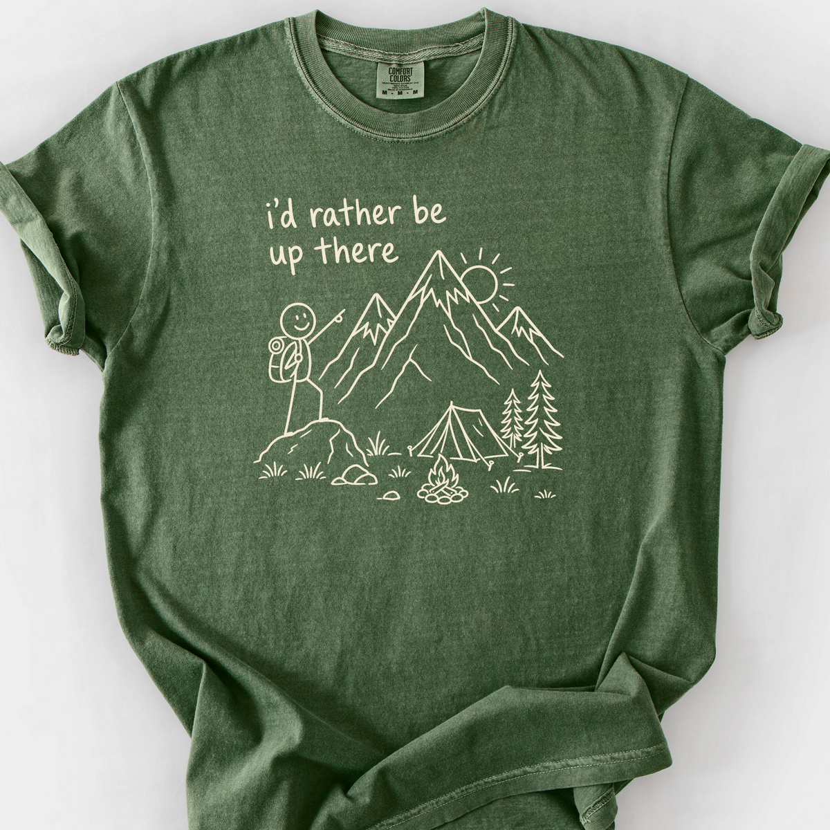 Id Rather Be Up There T-Shirt — Moss