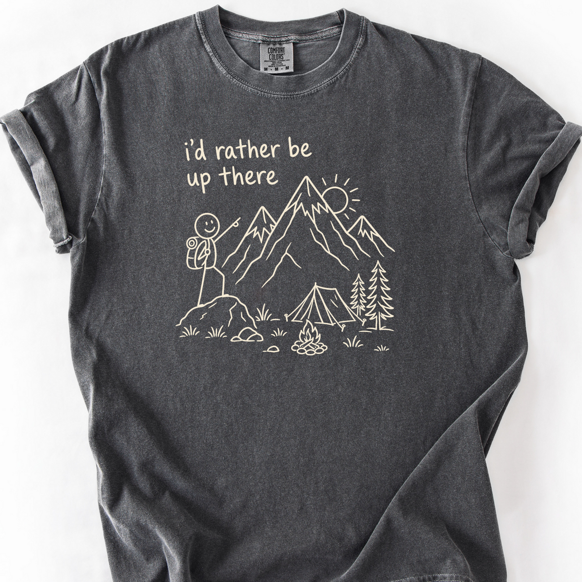 Id Rather Be Up There T-Shirt — Pepper