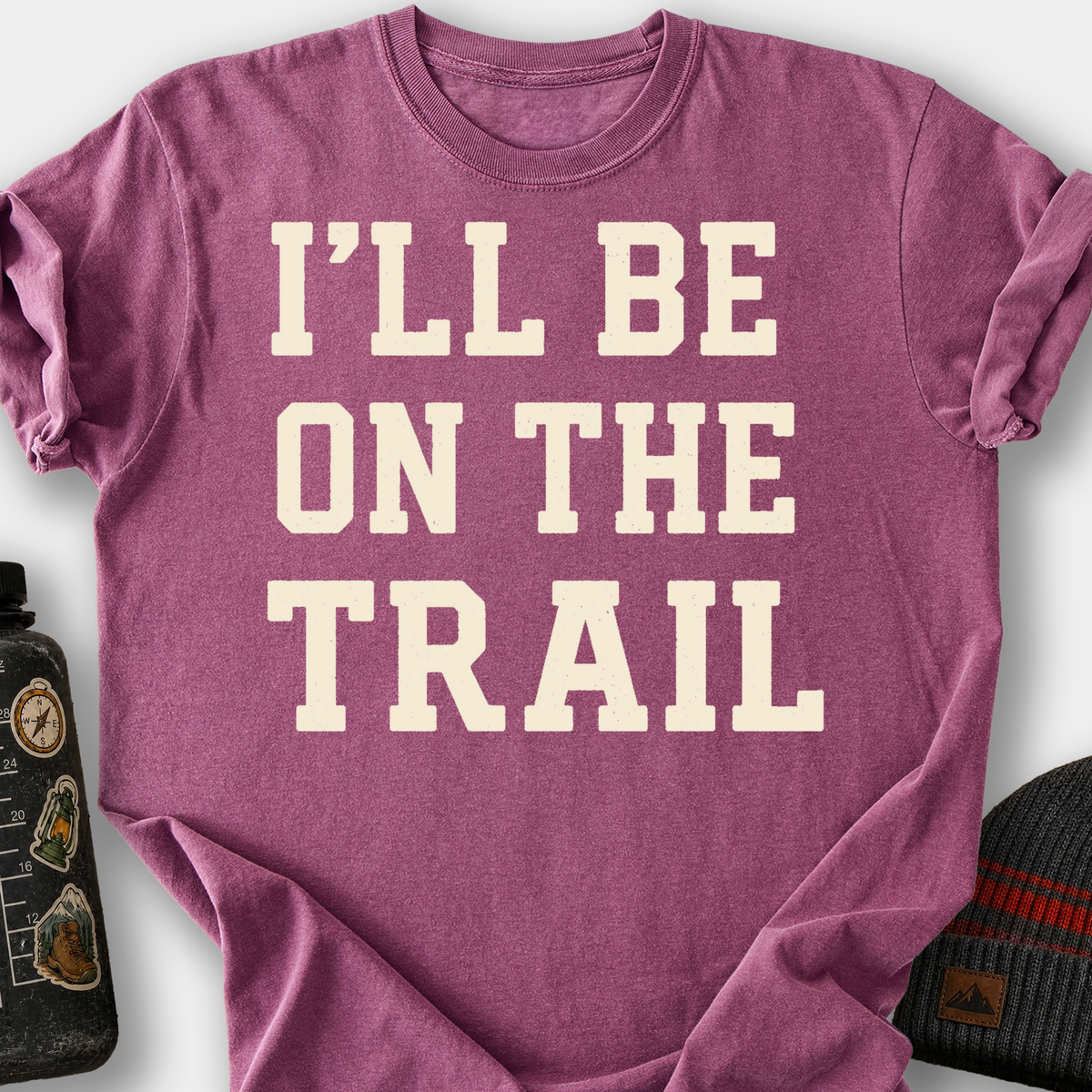 I'll Be on the Trail T-Shirt — Berry