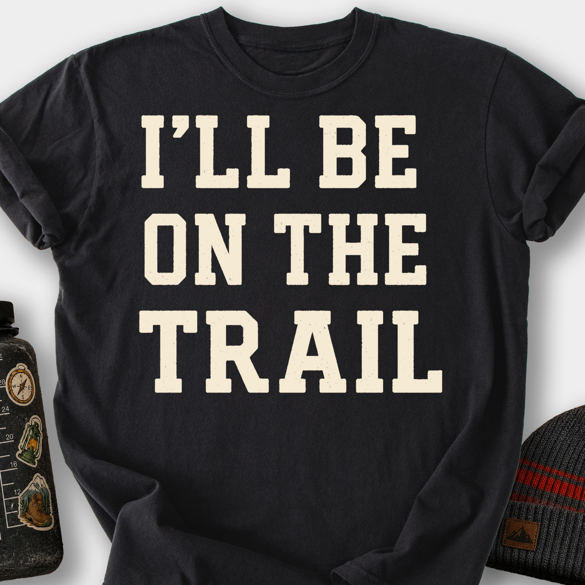 I'll Be on the Trail T-Shirt — Black