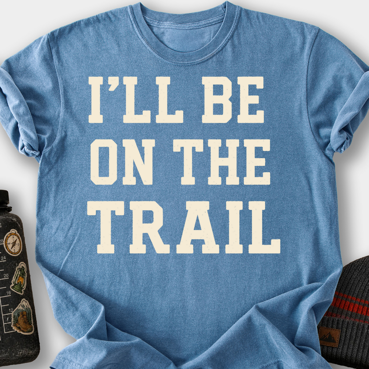 I'll Be on the Trail T-Shirt — Blue Jean