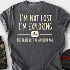 I'm Not Lost, I'm Exploring T-Shirt — Pepper