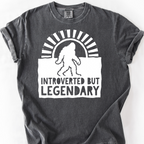 Introverted But Legendary T-Shirt — Pepper
