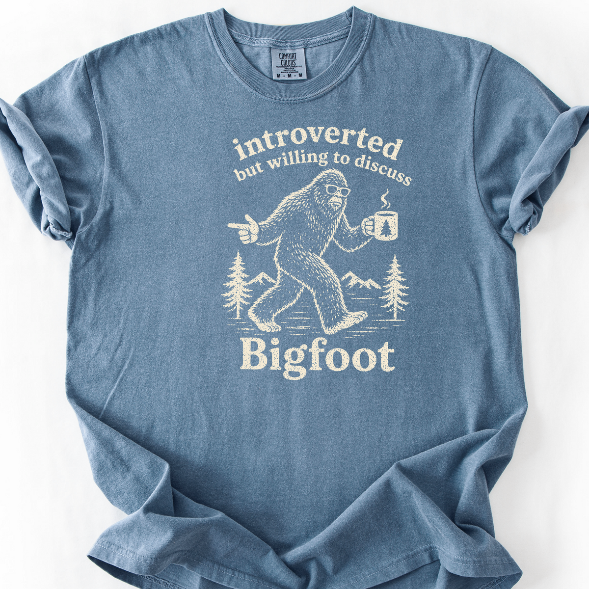 Introverted But Willing To Discuss Bigfoot T-Shirt — Blue Jean
