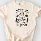 Introverted But Willing To Discuss Bigfoot T-Shirt — Ivory