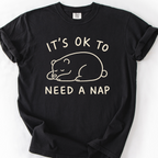 Its Ok To Need A Nap T-Shirt — Black
