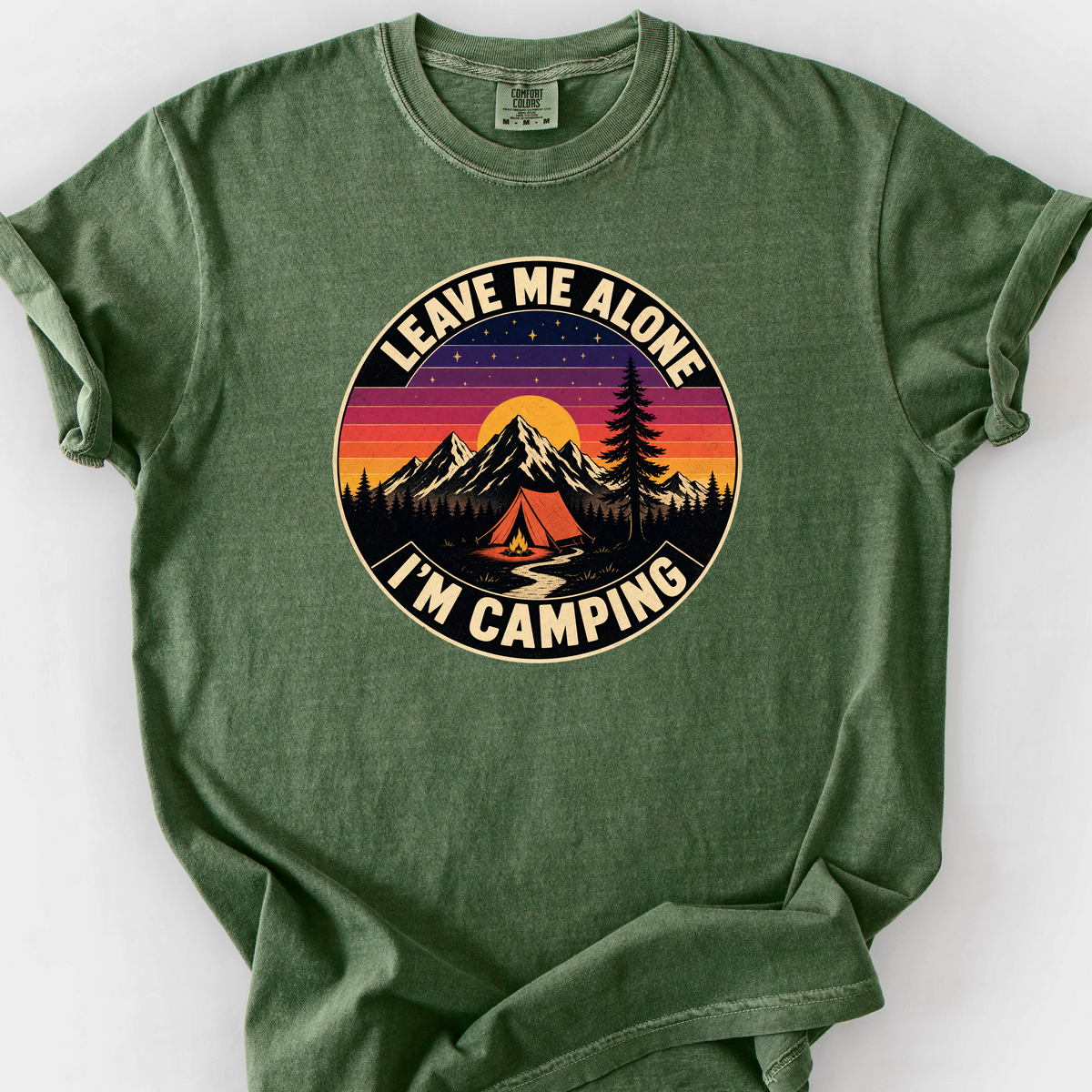 Leave Me Alone Im Camping T-Shirt — Moss