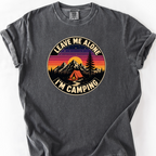 Leave Me Alone Im Camping T-Shirt — Pepper