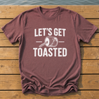 Lets Get Toasted T-Shirt — Brick