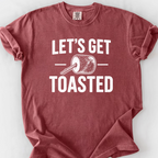 Lets Get Toasted T-Shirt — Brick