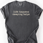 Life Happens Camping Helps T-Shirt — Pepper