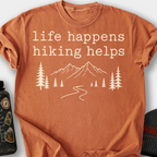 Life Happens, Hiking Helps T-Shirt — Yam