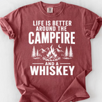 Life Is Better Around the Campfire and a Whiskey T-Shirt — Brick