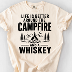Life Is Better Around the Campfire and a Whiskey T-Shirt — Ivory