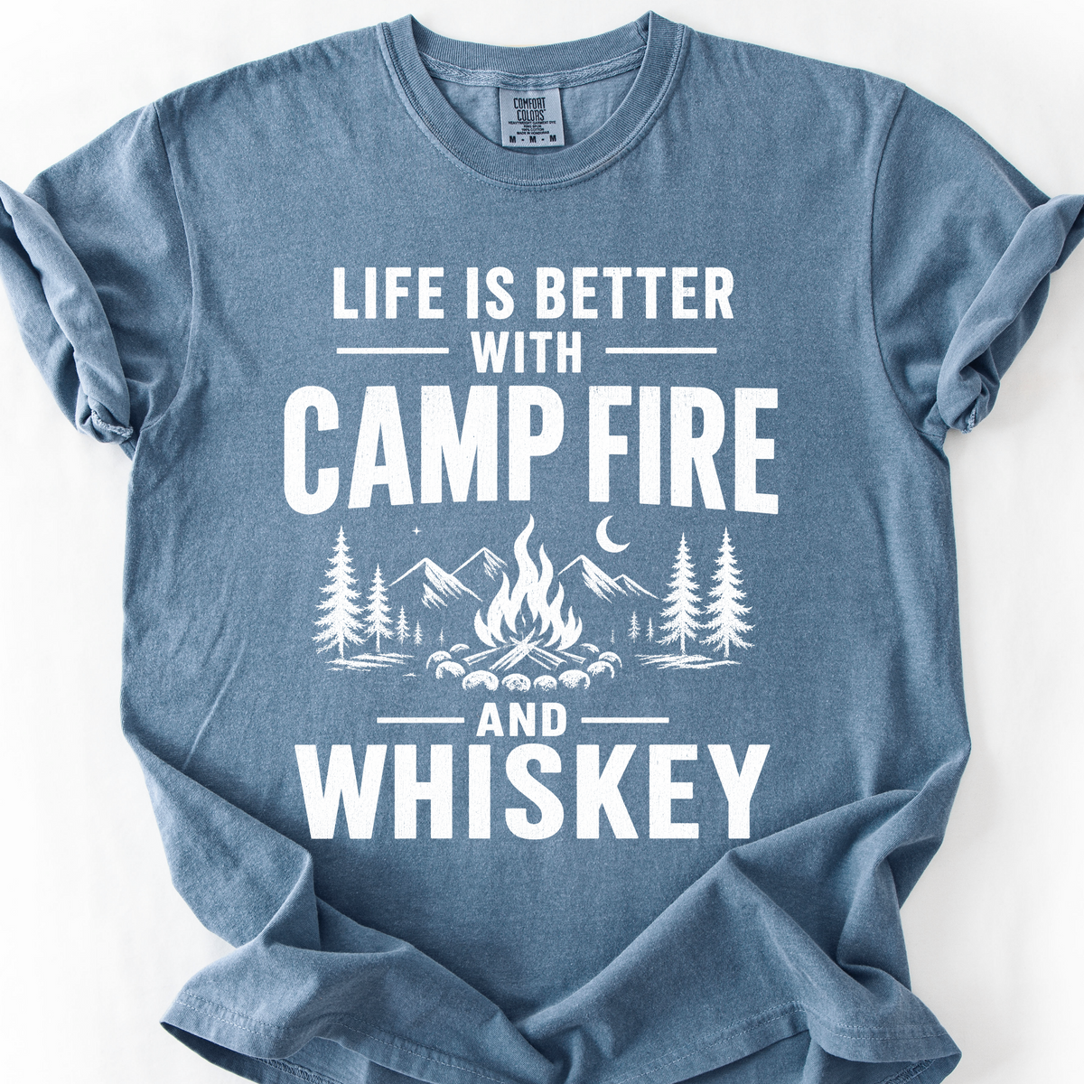 Life Is Better with Campfire and Whiskey T-Shirt — Blue Jean
