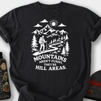 Mountains Are Hill Areas T-Shirt — Black