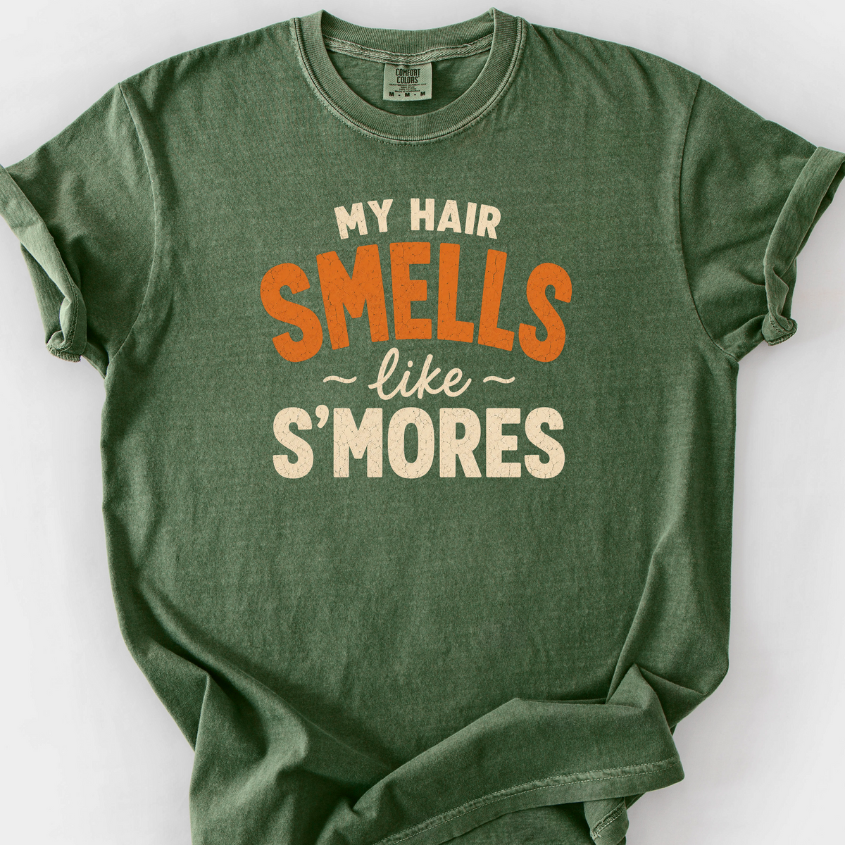 My Hair Smells Like Smores T-Shirt — Moss