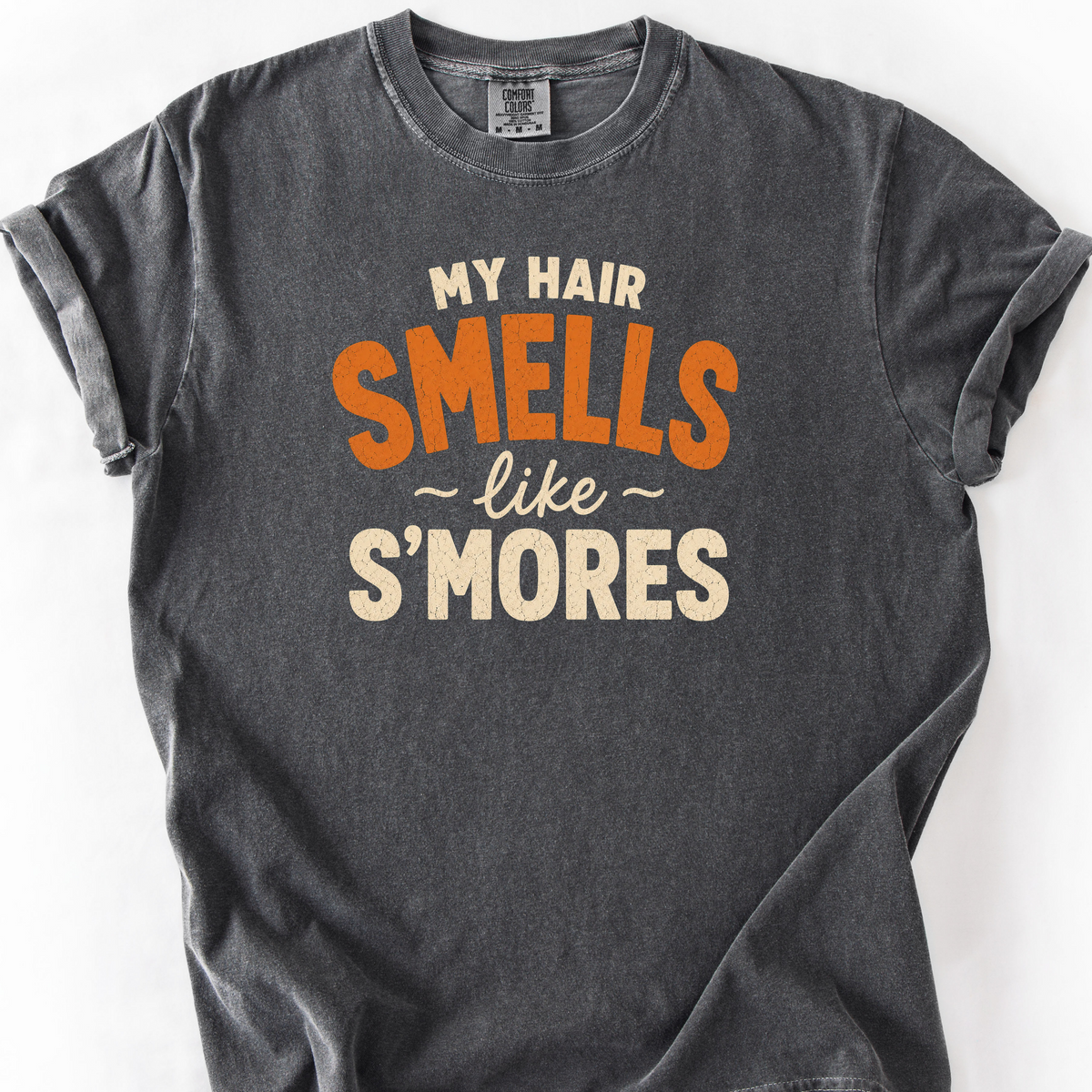 My Hair Smells Like Smores T-Shirt — Pepper