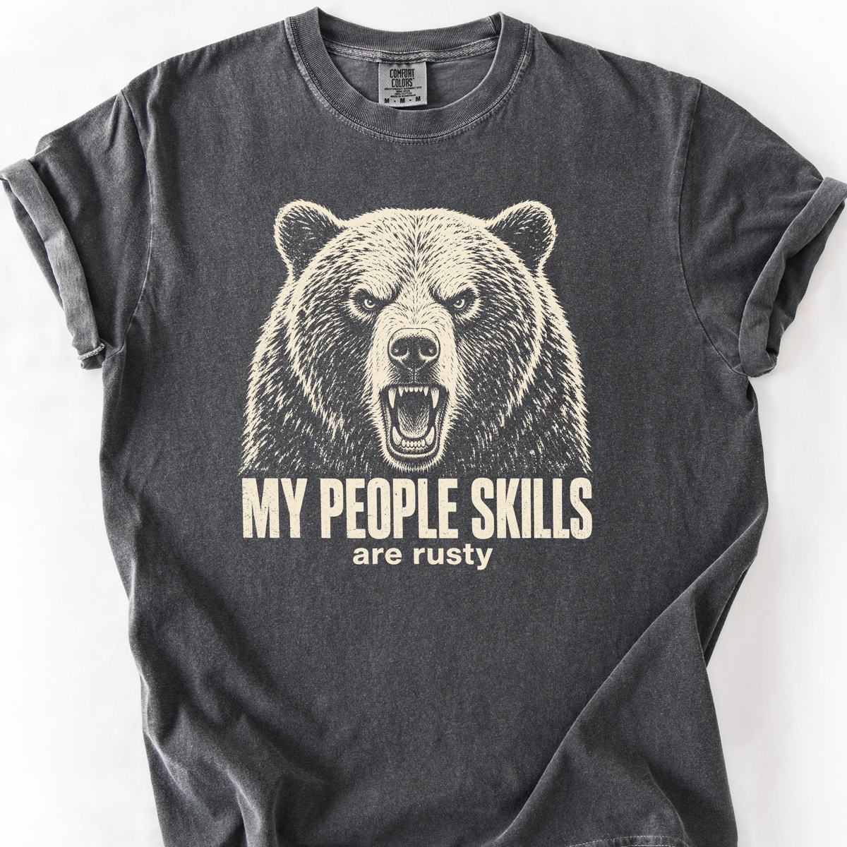 My People Skills Are Rusty T-Shirt — Pepper