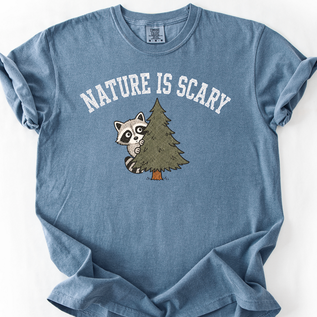 Nature Is Scary T-Shirt — Blue Jean