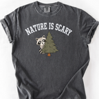 Nature Is Scary T-Shirt — Pepper