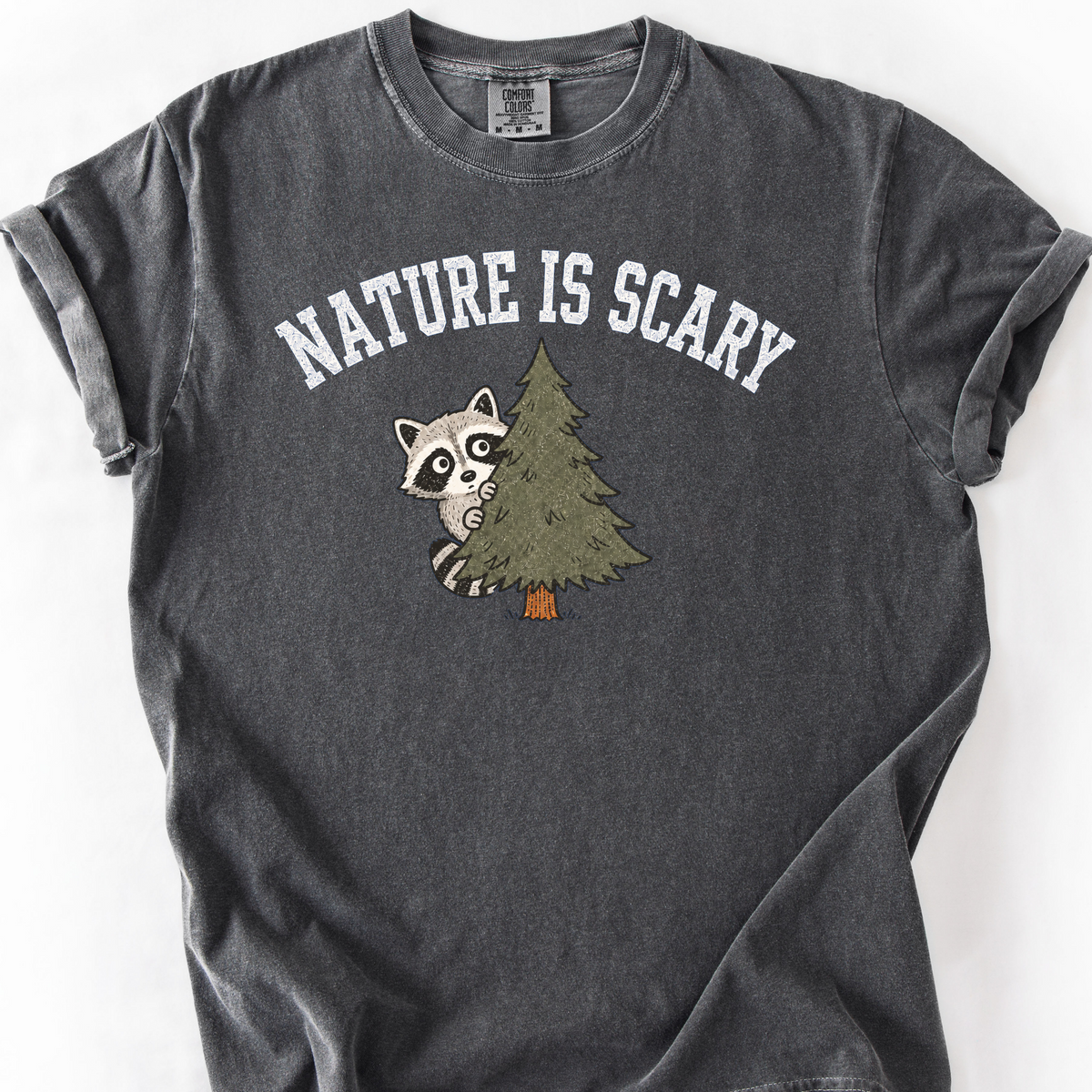 Nature Is Scary T-Shirt — Pepper