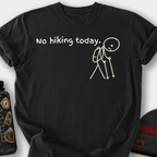 No Hiking Today T-Shirt — Black