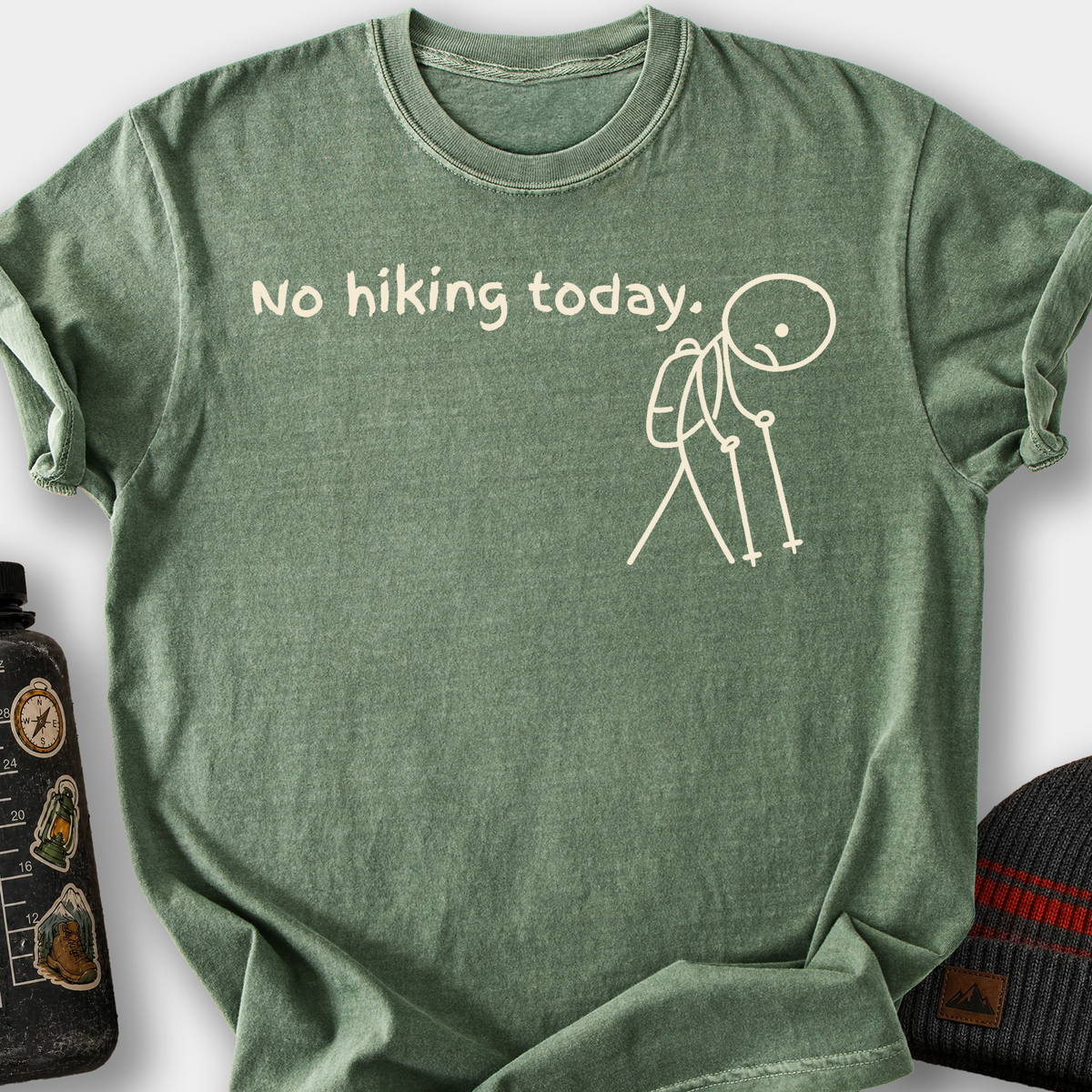 No Hiking Today T-Shirt — Moss