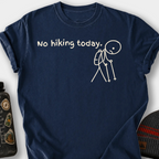No Hiking Today T-Shirt — Navy