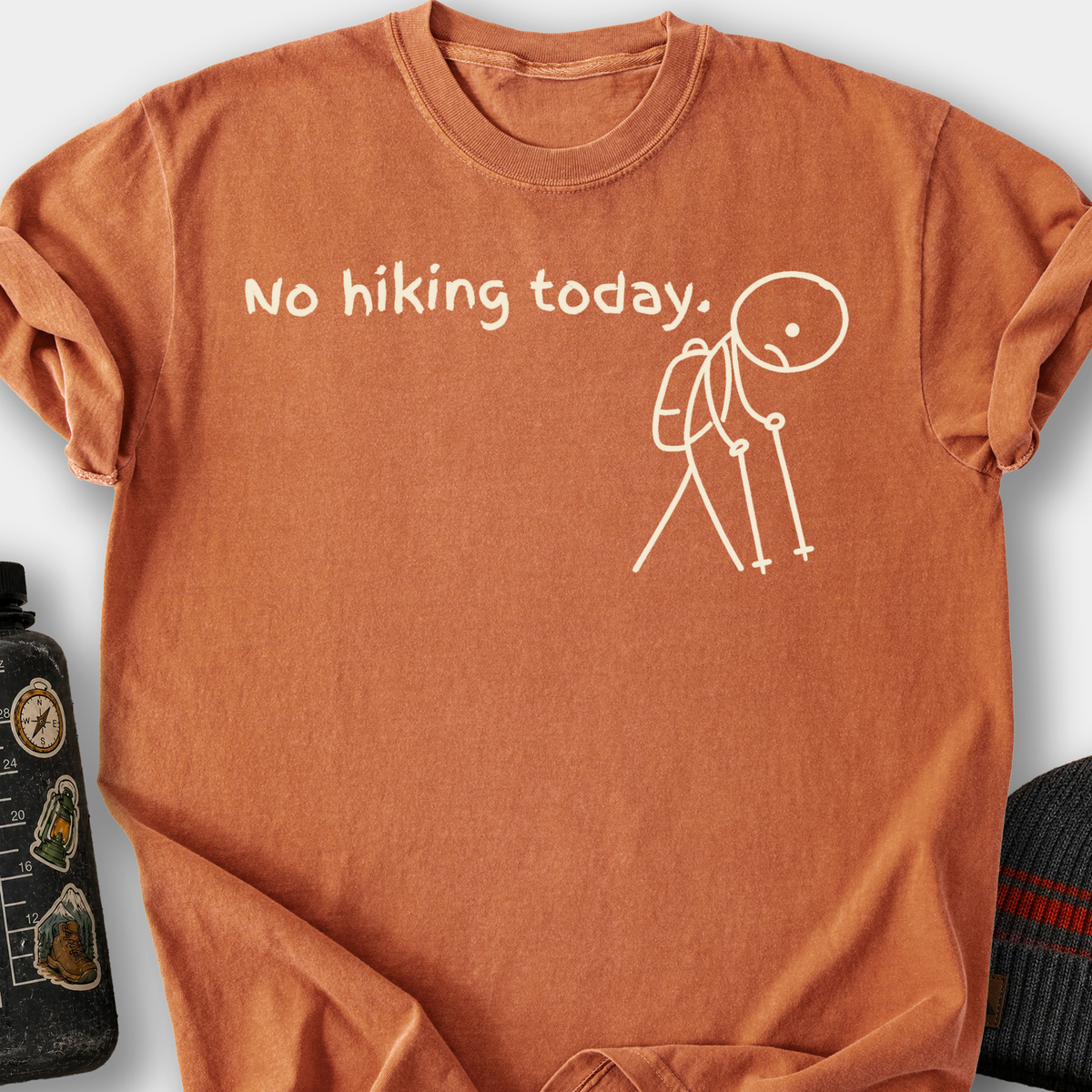 No Hiking Today T-Shirt — Yam