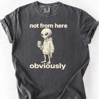 Not From Here Obviously T-Shirt — Pepper