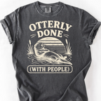 Otterly Done T-Shirt — Pepper