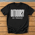 outdoorsy in theory_headline deadpan subtitle T-Shirt — Black