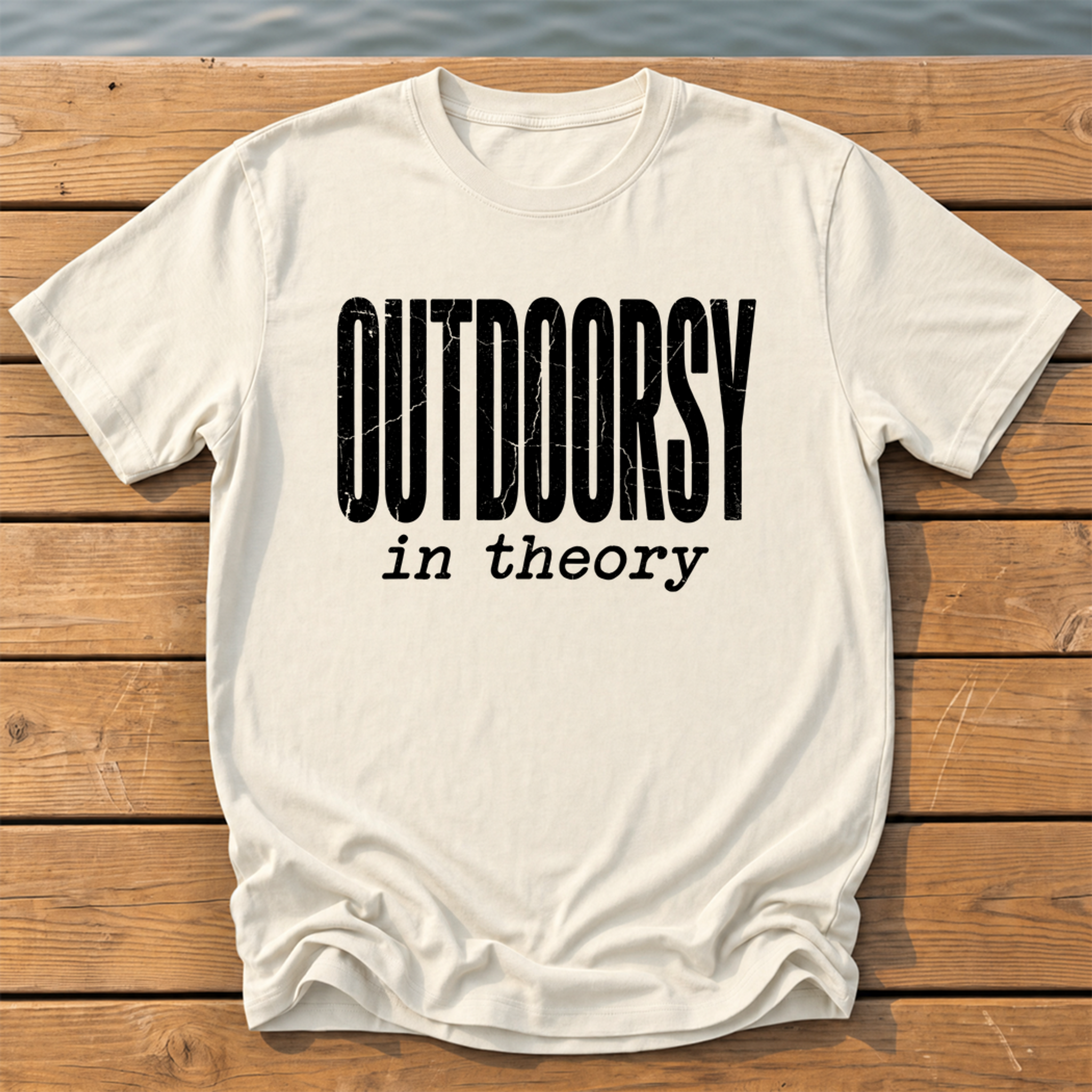 outdoorsy in theory_headline deadpan subtitle T-Shirt — Ivory