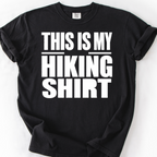 This Is My Hiking Shirt — Black