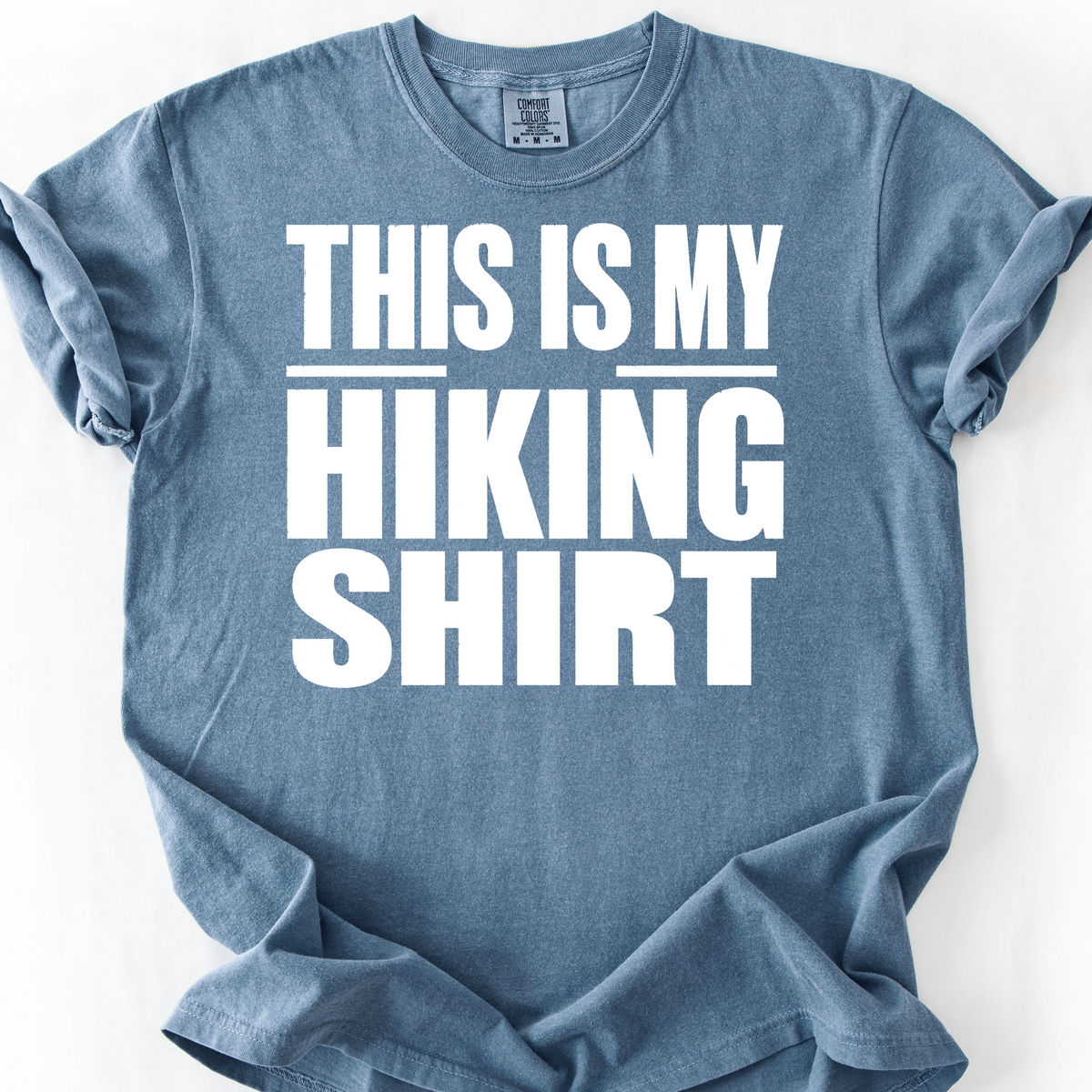 This Is My Hiking Shirt — Blue Jean