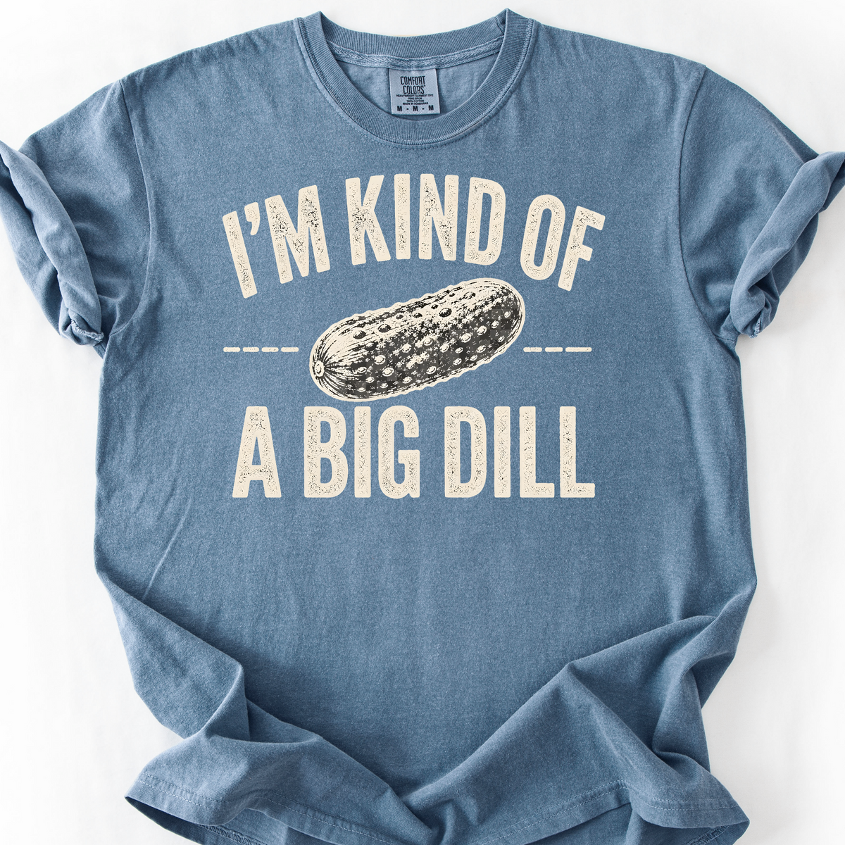 I'm a Big Dill — Blue Jean