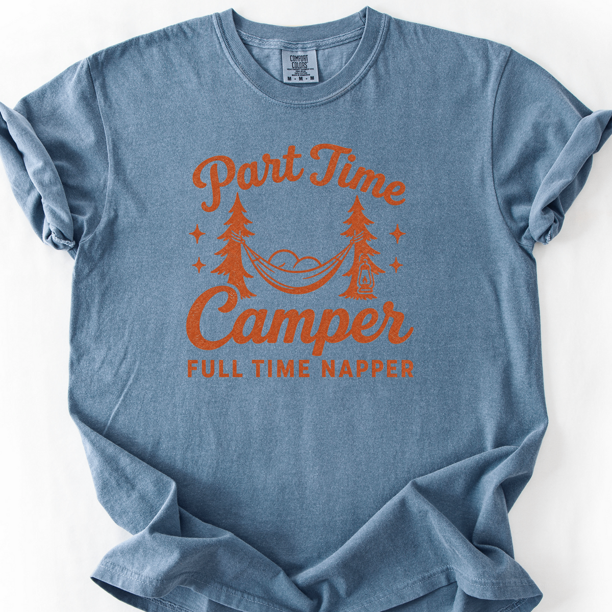 Part Time Camper Full Time Napper T-Shirt — Blue Jean