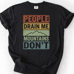 People Drain Me, Mountains Don't T-Shirt — Black