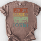 People Drain Me, Mountains Don't T-Shirt — Espresso
