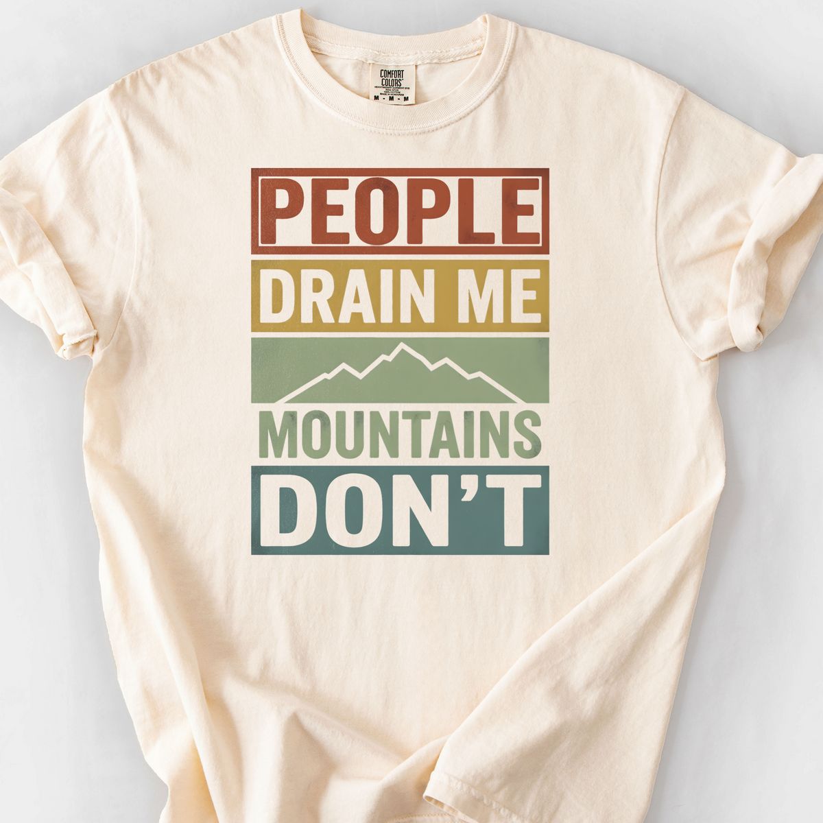 People Drain Me, Mountains Don't T-Shirt — Ivory