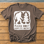 Please Don't Make Eye Contact T-Shirt — Espresso