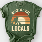 Respect the Locals (Bigfoot) T-Shirt — Moss