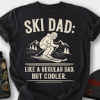 Ski Dad, Like a Regular Dad But Cooler T-Shirt — Black
