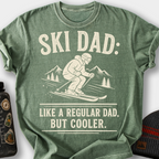 Ski Dad, Like a Regular Dad But Cooler T-Shirt — Moss