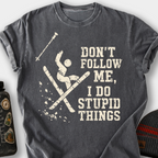 Don't Follow Me, I Do Stupid Things (Wipeout) T-Shirt — Pepper