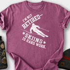 Skiing Is Hard Work T-Shirt — Berry