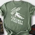 Skiing Is Hard Work T-Shirt — Moss